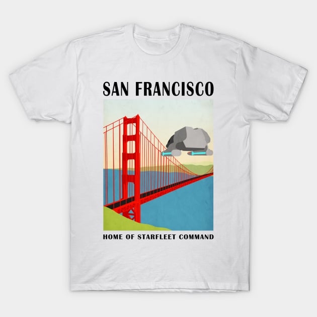 Star Trek - Travel Poster San Francisco T-Shirt by AdriansFinalFrontier